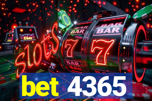 bet 4365